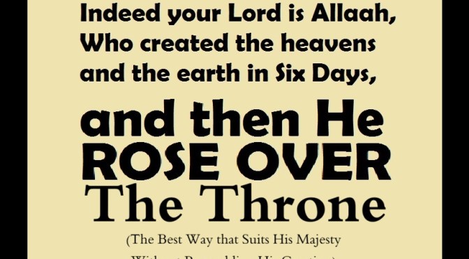 Allah is above the Heavens- and above the Throne